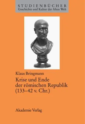Bringmann |  Krise und Ende der römischen Republik (133–42 v. Chr.) | eBook | Sack Fachmedien