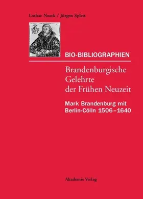 Noack / Splett |  Mark Brandenburg mit Berlin-Cölln 1506–1640 | eBook | Sack Fachmedien