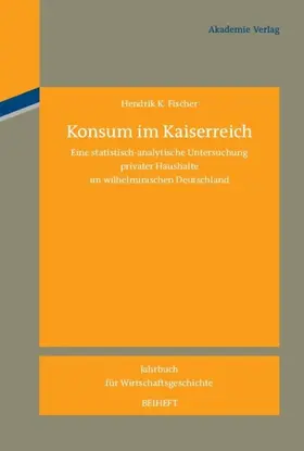 Fischer | Konsum im Kaiserreich | E-Book | www2.sack.de