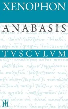 Xenophon / Zimmermann |  Anabasis / Der Zug der Zehntausend | eBook | Sack Fachmedien