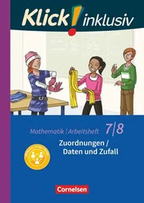 Jenert / Kühne |  Klick! inklusiv 7./8. Schuljahr - Arbeitsheft 4 - Zuordnungen / Daten und Zufall | Buch |  Sack Fachmedien