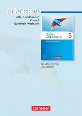 Gabriel / Wennekers / Knospe |  Zahlen und Größen 5. Schuljahr. Arbeitsheft mit eingelegten Lösungen. Nordrhein-Westfalen Kernlehrpläne | Buch |  Sack Fachmedien