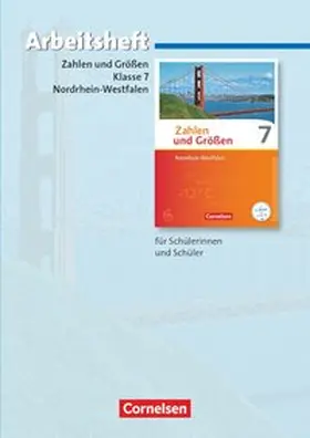 Gabriel / Wennekers / Knospe |  Zahlen und Größen 7. Schuljahr. Arbeitsheft mit eingelegten Lösungen. Nordrhein-Westfalen Kernlehrpläne - Ausgabe 2013 | Buch |  Sack Fachmedien
