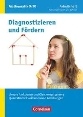 Arndt / Wennekers / Flade |  Diagnostizieren und Fördern in Mathematik 9./10. Schuljahr. Lineare Funktionen und Gleichungssysteme, Quadratische Funktionen und Gleichungen | Buch |  Sack Fachmedien