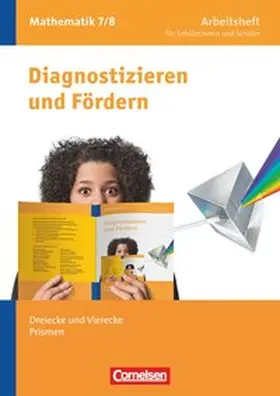 Arndt / Wennekers / Flade |  Diagnostizieren und Fördern 7./8. Schuljahr. Dreiecke und Vierecke, Prismen. Arbeitsheft Mathematik | Buch |  Sack Fachmedien