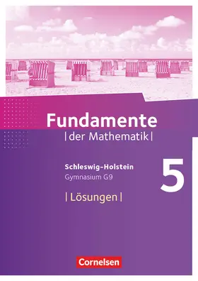  Fundamente der Mathematik 5. Schuljahr - Schleswig-Holstein G9 - Lösungen zum Schülerbuch | Buch |  Sack Fachmedien