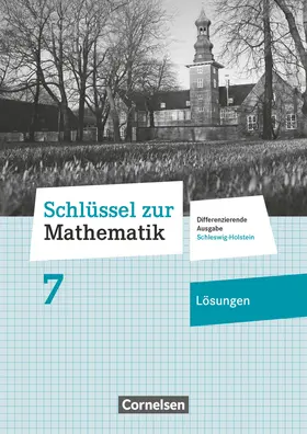 Berkemeier |  Schlüssel zur Mathematik 7. Schuljahr- Differenzierende Ausgabe Schleswig-Holstein - Lösungen zum Schülerbuch | Buch |  Sack Fachmedien