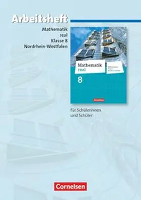  Mathematik real 8. Schuljahr. Arbeitsheft mit eingelegten Lösungen. Differenzierende Ausgabe Nordrhein-Westfalen | Buch |  Sack Fachmedien