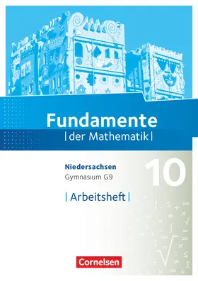  Fundamente der Mathematik 10. Schuljahr - Niedersachsen - Arbeitsheft mit Lösungen | Buch |  Sack Fachmedien