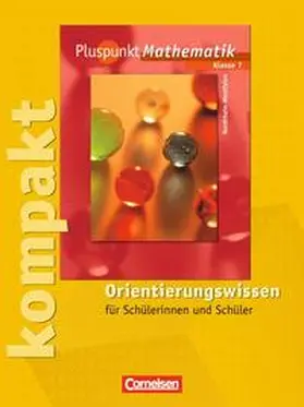 Abels / Albert / Bamberg |  Pluspunkt Mathematik - Kernlehrpläne Hauptschule Nordrhein-Westfalen / 7. Schuljahr - Pluspunkt kompakt - Orientierungswissen | Buch |  Sack Fachmedien