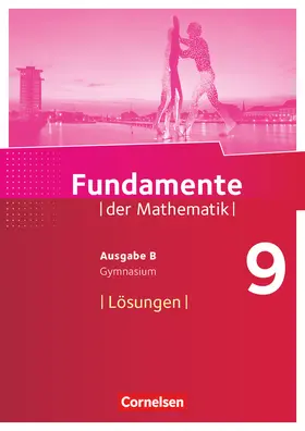  Fundamente der Mathematik - Ausgabe B. 9. Schuljahr - Lösungen zum Schülerbuch | Buch |  Sack Fachmedien