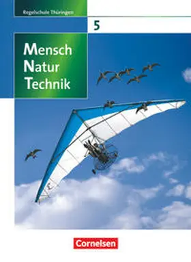 Botsch / Göbel / Bresler |  Mensch - Natur - Technik 5./6. Schuljahr. Schülerbuch. Regelschule Thüringen | Buch |  Sack Fachmedien