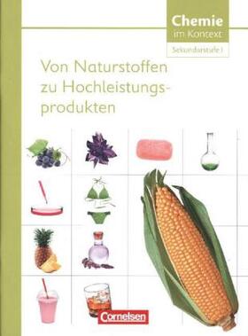 Wlotzka / Parchmann / Ralle |  Chemie im Kontext. Themenheft 09. Von Naturstoffen zu Hochleistungsprodukten. Westliche Bundesländer | Buch |  Sack Fachmedien