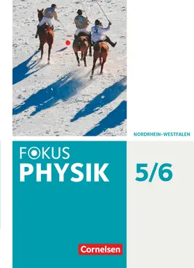Burzin / Lichtenberger / Kahnt |  Fokus Physik 5.-6. Schuljahr - Gymnasium Nordrhein-Westfalen G9 - Schülerbuch | Buch |  Sack Fachmedien