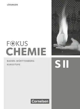 Burgard / Fleischer / Epple |  Fokus Chemie - Sekundarstufe II - Baden-Württemberg - Kursstufe | Buch |  Sack Fachmedien