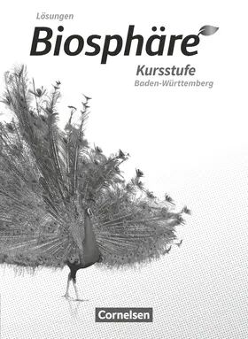 Becker / Felch |  Biosphäre Sekundarstufe II - 2.0. - Gymnasium Baden-Württemberg Kursstufe - Lösungen zum Schülerbuch | Buch |  Sack Fachmedien