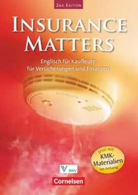 Fensel / Krabbe / Purvis |  Insurance Matters - Englisch für Kaufleute für Versicherungen und Finanzen - Second Edition - B1-Mitte B2 | Buch |  Sack Fachmedien