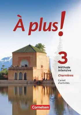 Jorißen / Héloury |  À plus! Méthode intensive. Band 3 (Charnières). Carnet d'activités mit Audios online | Buch |  Sack Fachmedien