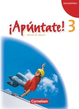 Kolacki / Grimm / Elices Macias |  ¡Apúntate! - Ausgabe 2008 - Band 3 - Schülerbuch | Buch |  Sack Fachmedien