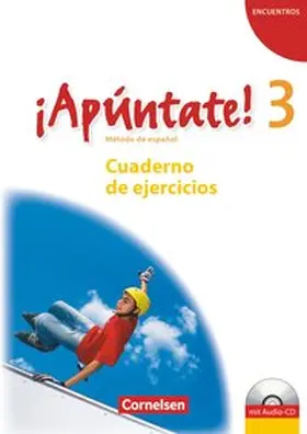 Kolacki / Lützen |  ¡Apúntate! - Ausgabe 2008 - Band 3 - Cuaderno de ejercicios mit Audio online | Buch |  Sack Fachmedien