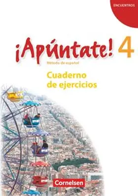 ¡Apúntate! - Ausgabe 2008 - Band 4 - Cuaderno de ejercicios mit Audios online | Buch |  Sack Fachmedien