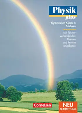 Liebers / Wilke / Mikelskis |  Physik plus 6. Lehrbuch. Gymnasium. Sachsen. Neubearbeitung | Buch |  Sack Fachmedien