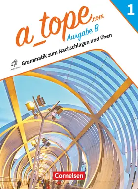  A tope Band 1 - Spanisch als spät beginnende Fremdsprache Bayern - Ausgabe 2023 - Grammatik zum Nachschlagen und Üben | Buch |  Sack Fachmedien