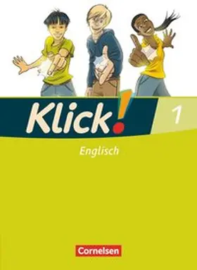 Göbels / Koch / Williams-Hahn |  Klick! Englisch 1: 5. Schuljahr. Schülerbuch | Buch |  Sack Fachmedien