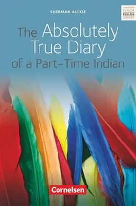 Becker-Ross / Alexie / Porteous-Schwier |  The Absolutely True Diary of a Part-Time Indian | Buch |  Sack Fachmedien