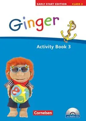 Hollbrügge / Kraaz |  Ginger -  Early Start Edition 3. 3. Schuljahr. Activity Book mit Lieder-/Text-CD | Buch |  Sack Fachmedien