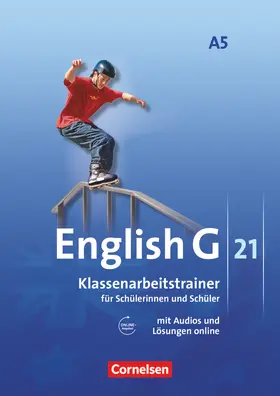 Kohn / Schweitzer / Mulla |  English G 21. Ausgabe A 5. Klassenarbeitstrainer mit Lösungen und Audios online | Buch |  Sack Fachmedien