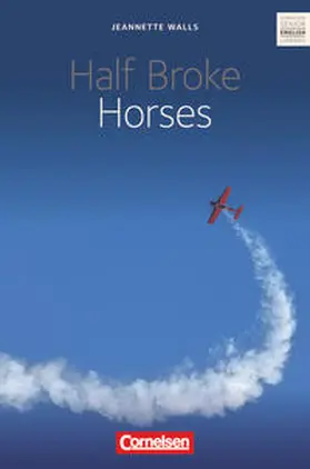 Walls / Kuonath / Loh |  Half Broke Horses | Buch |  Sack Fachmedien