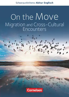 Dietrich / Herlyn / Hohwiller |  Schwerpunktthema Abitur Englisch Baden-Württemberg 2025. On the Move: Migration and Cross-Cultural Encounters- | Buch |  Sack Fachmedien