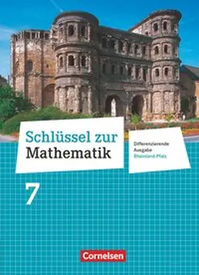 Hecht / Koullen / Kreuz |  Schlüssel zur Mathematik 7. Schuljahr - Differenzierende Ausgabe Rheinland-Pfalz - Schülerbuch | Buch |  Sack Fachmedien