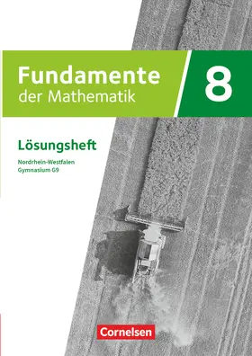  Fundamente der Mathematik 8. Schuljahr. Lösungen zum Schülerbuch. Gymnasium G9 Nordrhein-Westfalen | Buch |  Sack Fachmedien