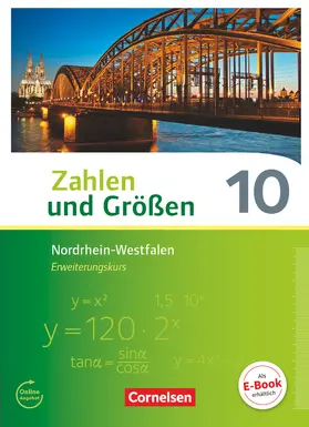 Knospe / Wennekers / Verhoeven |  Zahlen und Größen 10. Schuljahr - Nordrhein-Westfalen Kernlehrpläne - Erweiterungskurs - Schülerbuch | Buch |  Sack Fachmedien