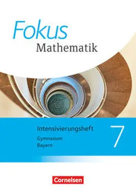  Fokus Mathematik 7. Jahrgangsstufe - Bayern - Intensivierungssheft mit Lösungen | Buch |  Sack Fachmedien
