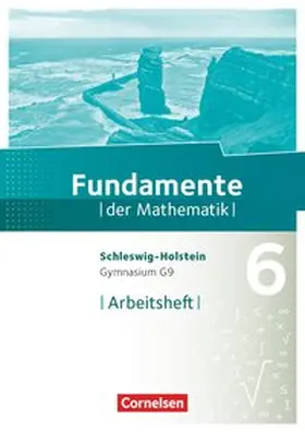  Fundamente der Mathematik 6. Schuljahr- Schleswig-Holstein G9 - Arbeitsheft mit Lösungen | Buch |  Sack Fachmedien