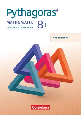  Pythagoras 8. Jahrgangsstufe - Realschule Bayern (WPF I) - Arbeitsheft mit eingelegten Lösungen | Buch |  Sack Fachmedien