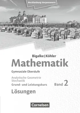  Bigalke/Köhler: Mathematik. Band 2. Analytische Geometrie und Stochastik. Schülerbuch. Mecklenburg-Vorpommern | Buch |  Sack Fachmedien
