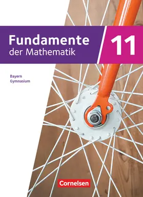 Fischer / Hammer-Schneider / Distel |  Fundamente der Mathematik - 11. Jahrgangsstufe - 2023 - Bayern. Schülerbuch | Buch |  Sack Fachmedien