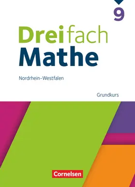  Dreifach Mathe 9. Schuljahr Grundkurs. Nordrhein-Westfalen - Schulbuch | Buch |  Sack Fachmedien