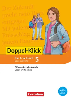 Bentin / Brosi / Schulz-Hamann |  Doppel-Klick Band 5: 9. Schuljahr - Differenzierende Ausgabe Baden-Württemberg - Arbeitsheft mit Lösungen | Buch |  Sack Fachmedien