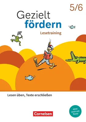 Robben / Schulte-Bunert |  Gezielt fördern 5./6. Schuljahr - Lern- und Übungshefte Deutsch 2025 - Lesetraining - Lesen üben, Texte erschließen - Thematisches Arbeitsheft mit Lösungsbeileger | Buch |  Sack Fachmedien