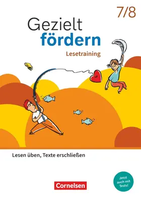Robben / Schulte-Bunert |  Gezielt fördern 7./8. Schuljahr - Lern- und Übungshefte Deutsch 2025 - Lesetraining - Lesen üben, Texte erschließen - Thematisches Arbeitsheft mit Lösungsbeileger | Buch |  Sack Fachmedien