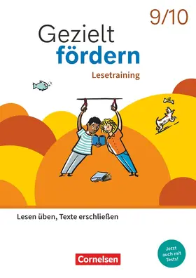 Boyke / Robben / Schulte-Bunert |  Gezielt fördern 9./10. Schuljahr - Lern- und Übungshefte Deutsch 2025 - Lesetraining - Lesen üben, Texte erschließen - Thematisches Arbeitsheft mit Lösungsbeileger | Buch |  Sack Fachmedien