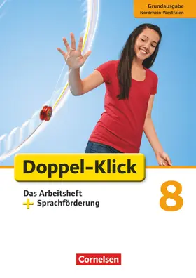 Adhikari / Bentin / Backes-Rickert |  Doppel-Klick - Grundausgabe Nordrhein-Westfalen. 8. Schuljahr. Das Arbeitsheft plus Sprachförderung | Buch |  Sack Fachmedien