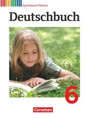 Brenner / Langner / Schurf |  Deutschbuch 6. Schuljahr. Schülerbuch Gymnasium Hessen | Buch |  Sack Fachmedien