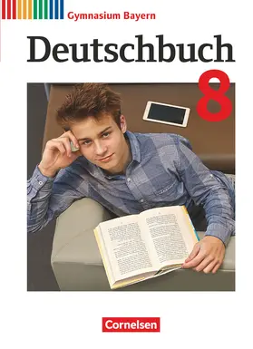 Gräwe / Wagener / Hahnemann |  Deutschbuch Gymnasium - Bayern - Neubearbeitung. 8. Jahrgangsstufe - Schülerbuch | Buch |  Sack Fachmedien