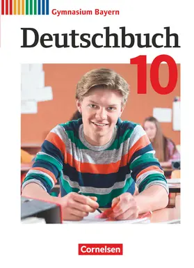 Adam / Lessing / Wagener |  Deutschbuch Gymnasium - Bayern - Neubearbeitung - 10. Jahrgangsstufe. Schülerbuch | Buch |  Sack Fachmedien